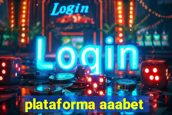 plataforma aaabet